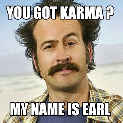 you-got-karma-my-name-is-earl