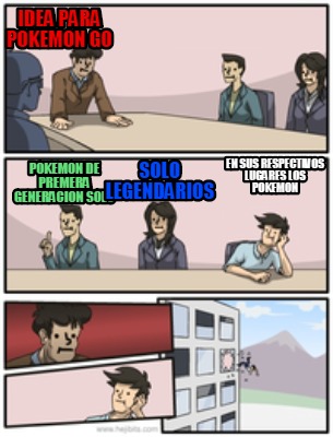 Meme Creator Funny Idea Para Pokemon Go Pokemon De Premera