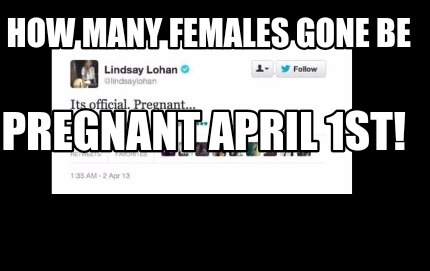 how-many-females-gone-be-pregnant-april-1st