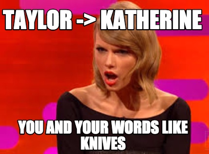 taylor-katherine-you-and-your-words-like-knives