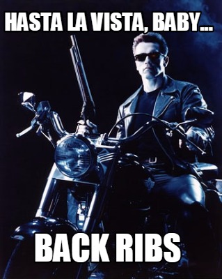 hasta-la-vista-baby...-back-ribs