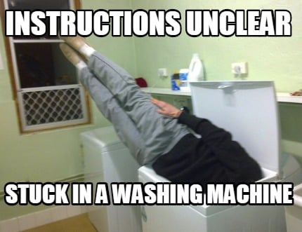 instructions-unclear-stuck-in-a-washing-machine