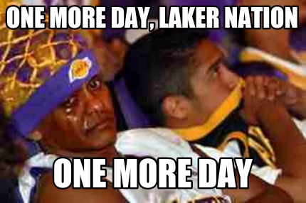 one-more-day-laker-nation-one-more-day