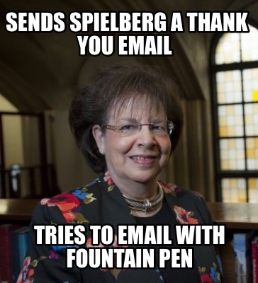 sends-spielberg-a-thank-you-email-tries-to-email-with-fountain-pen
