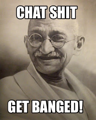 chat-shit-get-banged2