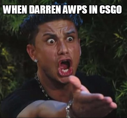 when-darren-awps-in-csgo