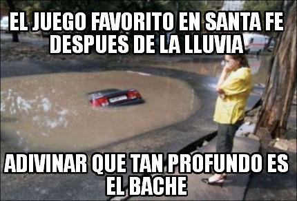 el-juego-favorito-en-santa-fe-despues-de-la-lluvia-adivinar-que-tan-profundo-es-