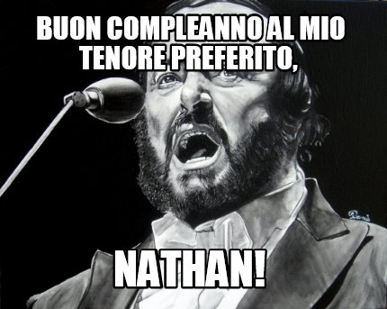 buon-compleanno-al-mio-tenore-preferito-nathan