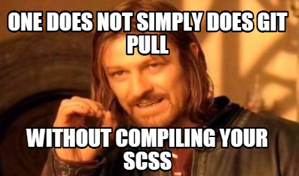 Meme Creator - Funny one does not simply does git pull without ...