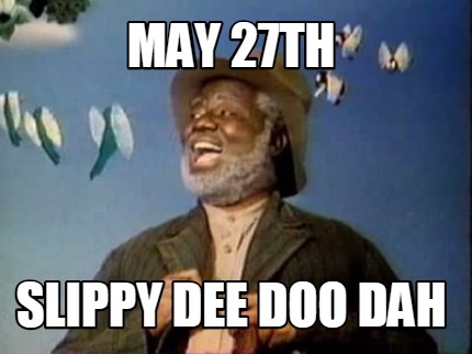 may-27th-slippy-dee-doo-dah