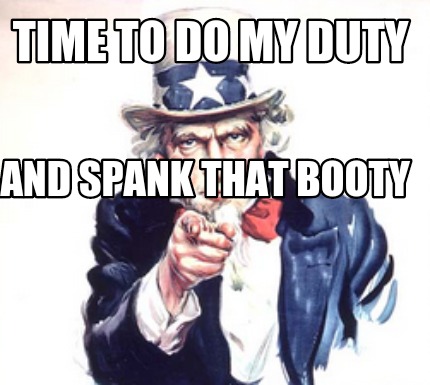 time-to-do-my-duty-and-spank-that-booty