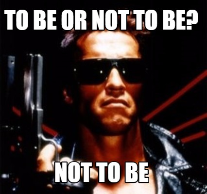 to-be-or-not-to-be-not-to-be