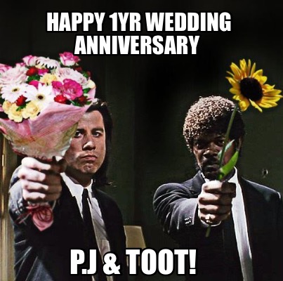happy-1yr-wedding-anniversary-p.j-toot