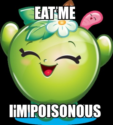eat-me-im-poisonous