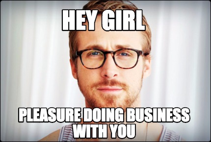 Pleasure Doing Business With You