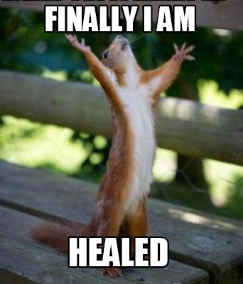 I'm healed