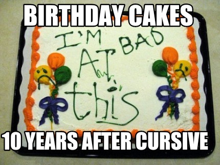 birthday-cakes-10-years-after-cursive