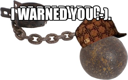 be-ready-bro..-i-warned-you-