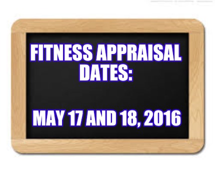 fitness-appraisal-dates-may-17-and-18-2016