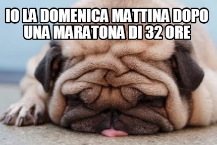 io-la-domenica-mattina-dopo-una-maratona-di-32-ore