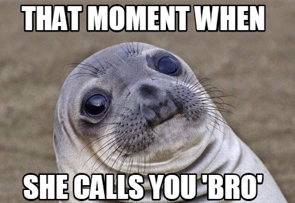 Bro you when calls she Question: What