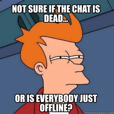 Dead meme. Dead chat. Dead chat Мем. Dead chat XD. Dead chat пикча.