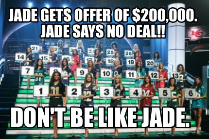jade-gets-offer-of-200000.-jade-says-no-deal-dont-be-like-jade