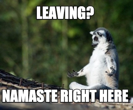 leaving-namaste-right-here1