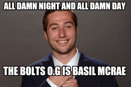all-damn-night-and-all-damn-day-the-bolts-o.g-is-basil-mcrae