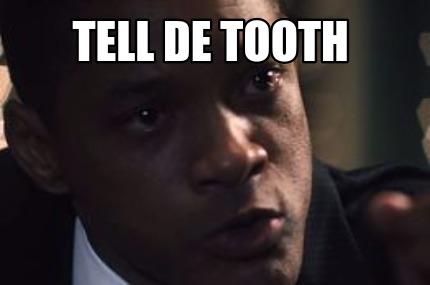 tell-de-tooth