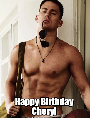 Meme Creator - Funny Happy Birthday Cheryl Meme Generator at