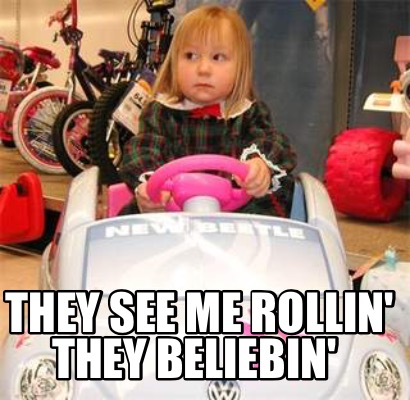 they-see-me-rollin-they-beliebin8