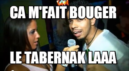 ca-mfait-bouger-le-tabernak-laaa