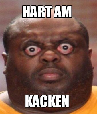 hart-am-kacken