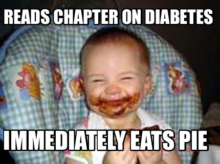 reads-chapter-on-diabetes-immediately-eats-pie