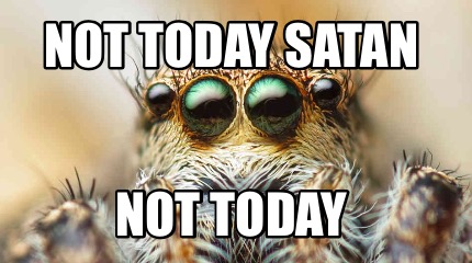 not-today-satan-not-today6