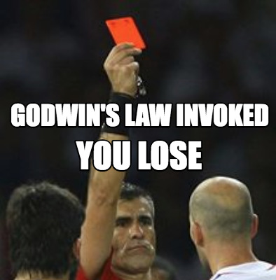 godwins-law-invoked-you-lose