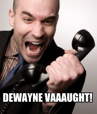 dewayne-vaaaught