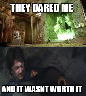 they-dared-me-and-it-wasnt-worth-it