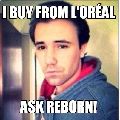 i-buy-from-loral-ask-reborn