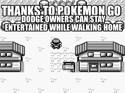 thanks-to-pokemon-go-dodge-owners-can-stay-entertained-while-walking-home