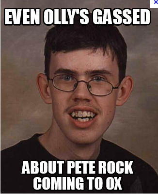 even-ollys-gassed-about-pete-rock-coming-to-ox