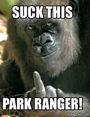 suck-this-park-ranger
