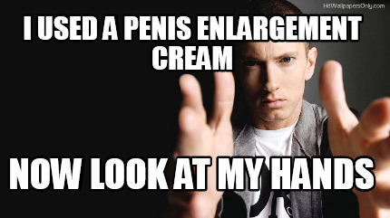 i-used-a-penis-enlargement-cream-now-look-at-my-hands