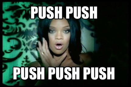 push-push-push-push-push