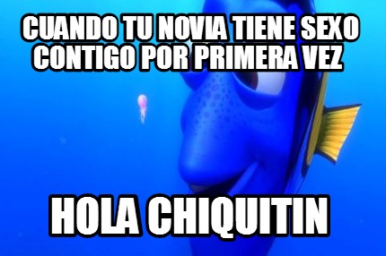 cuando-tu-novia-tiene-sexo-contigo-por-primera-vez-hola-chiquitin