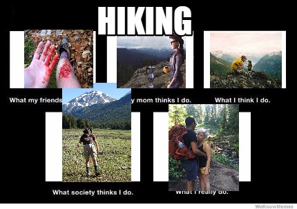 Meme Creator - Funny Hiking Meme Generator at ! Meme Creator - Funny Hiking Meme Generator at !