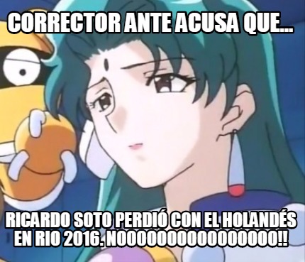 corrector-ante-acusa-que...-ricardo-soto-perdi-con-el-holands-en-rio-2016.-noooo