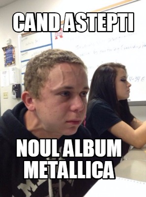 cand-astepti-noul-album-metallica