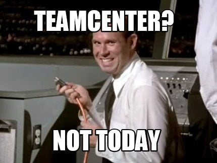 teamcenter-not-today